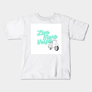 Live More Vespa Kids T-Shirt